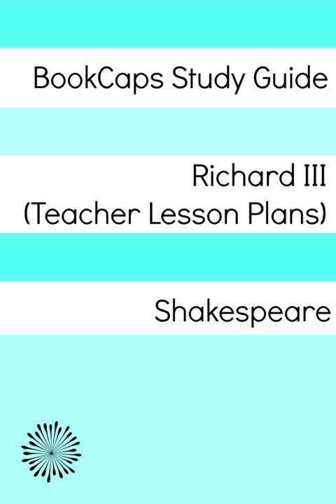 Richard III Teacher Lesson Plans(Kobo/電子書)