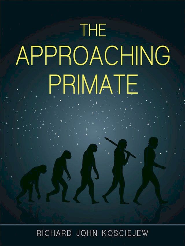  The Approaching Primate(Kobo/電子書)