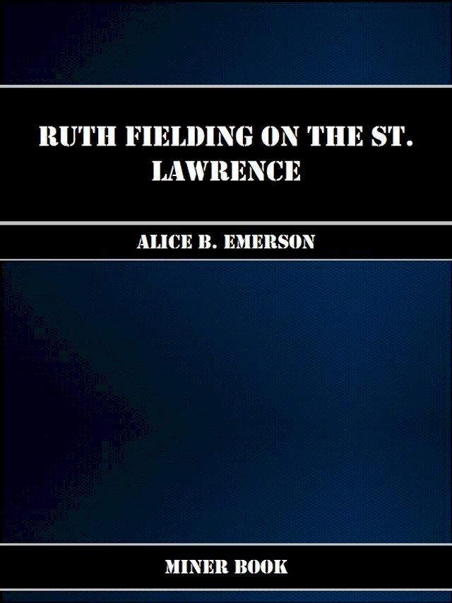  Ruth Fielding on the St. Lawrence(Kobo/電子書)