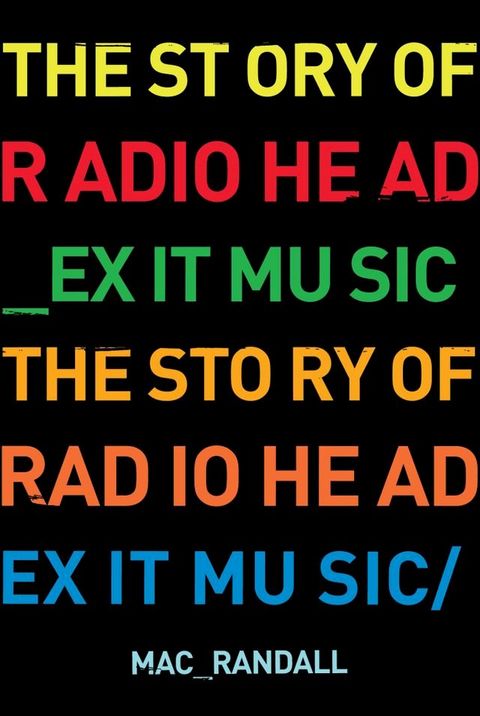 Exit Music: The Radiohead Story(Kobo/電子書)