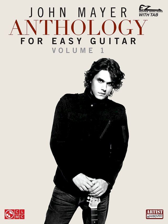  John Mayer Anthology for Easy Guitar - Volume 1 (Songbook)(Kobo/電子書)