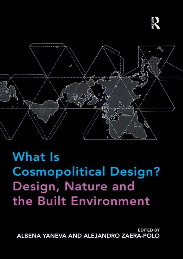  What Is Cosmopolitical Design? Design, Nature and the Built Environment(Kobo/電子書)