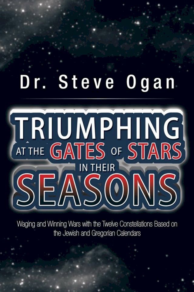  Triumphing at the Gates of Stars in Their Seasons(Kobo/電子書)