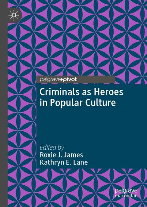 Criminals as Heroes in Popular Culture(Kobo/電子書)