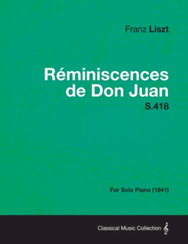  Reminiscences de Don Juan S.418 - For Solo Piano (1841)(Kobo/電子書)