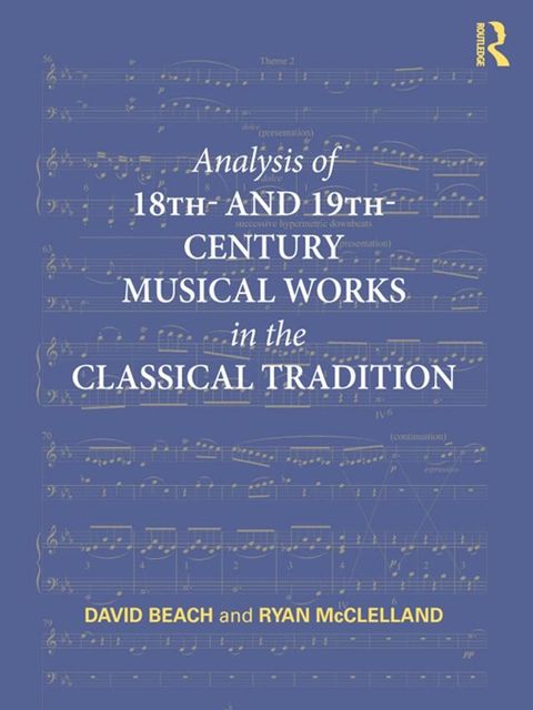 Analysis of 18th- and 19th-Century Musical Works in the Classical Tradition(Kobo/電子書)