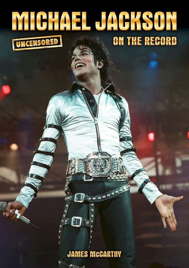  Michael Jackson - Uncensored On the Record(Kobo/電子書)