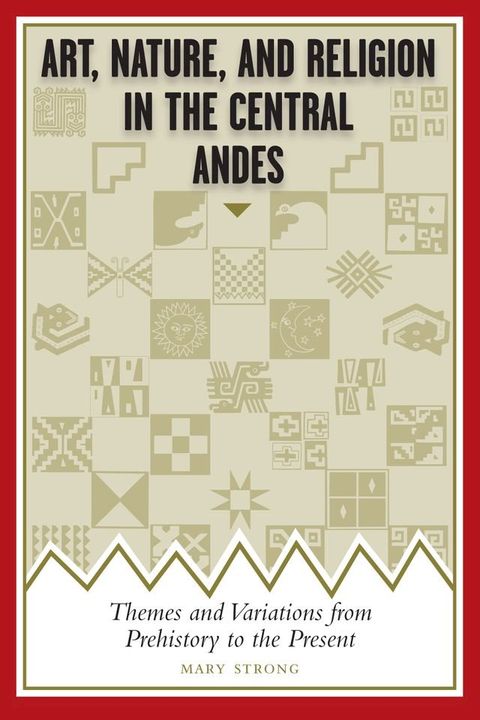 Art, Nature, and Religion in the Central Andes(Kobo/電子書)