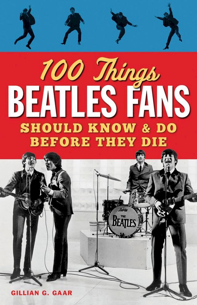  100 Things Beatles Fans Should Know & Do Before They Die(Kobo/電子書)