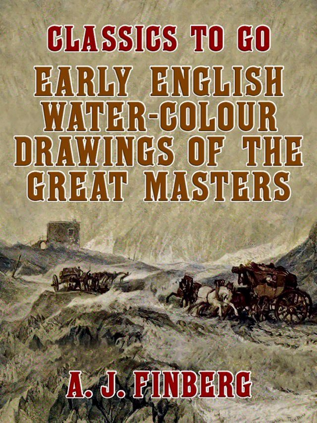  Early English Water-Colour Drawings of the Great Masters(Kobo/電子書)