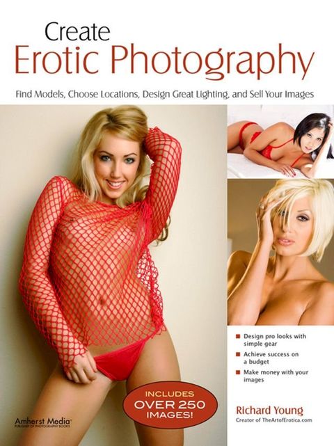 Create Erotic Photography(Kobo/電子書)