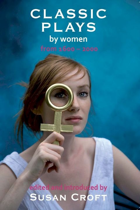 Classic Plays by Women(Kobo/電子書)