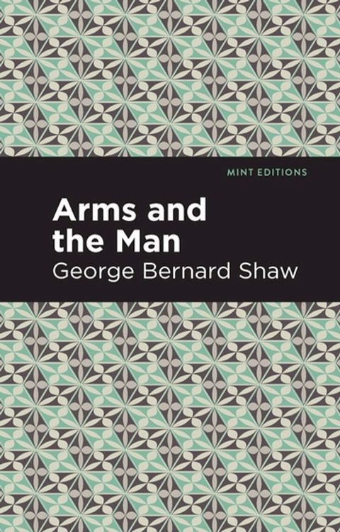 Arms and the Man(Kobo/電子書)