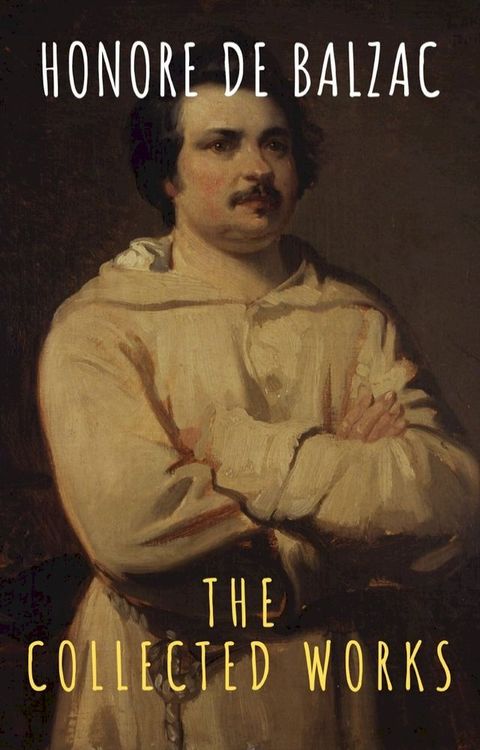 The Collected Works of Honore de Balzac(Kobo/電子書)