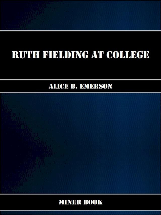  Ruth Fielding At College(Kobo/電子書)