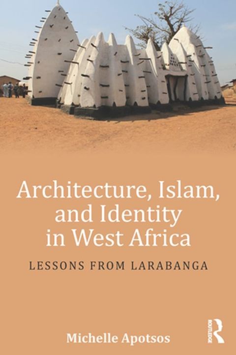 Architecture, Islam, and Identity in West Africa(Kobo/電子書)