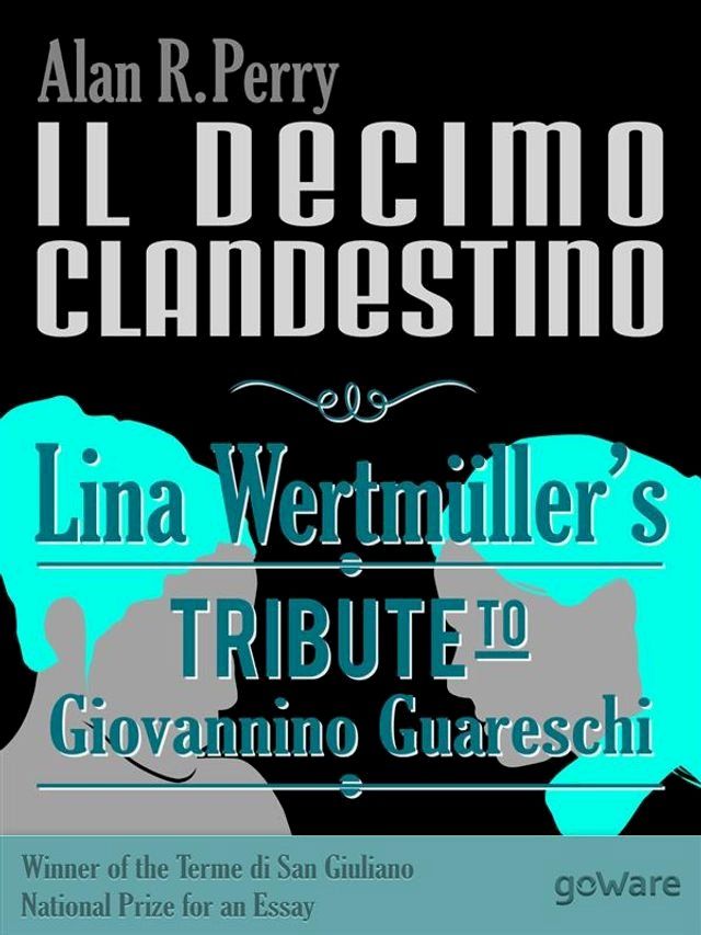  Il decimo clandestino: Lina Wertmüller’s Tribute to Giovannino Guareschi(Kobo/電子書)