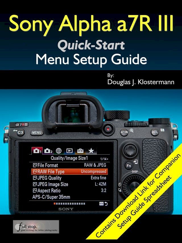  Sony Alpha a7R III Menu Setup Guide(Kobo/電子書)