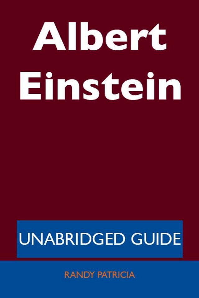  Albert Einstein - Unabridged Guide(Kobo/電子書)