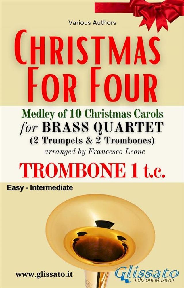  Bb Trombone 1 treble clef part - Brass Quartet Medley "Christmas for Four"(Kobo/電子書)