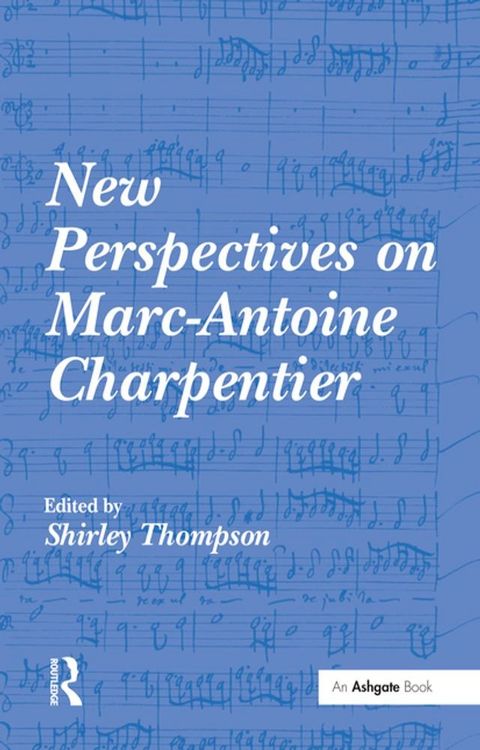 New Perspectives on Marc-Antoine Charpentier(Kobo/電子書)