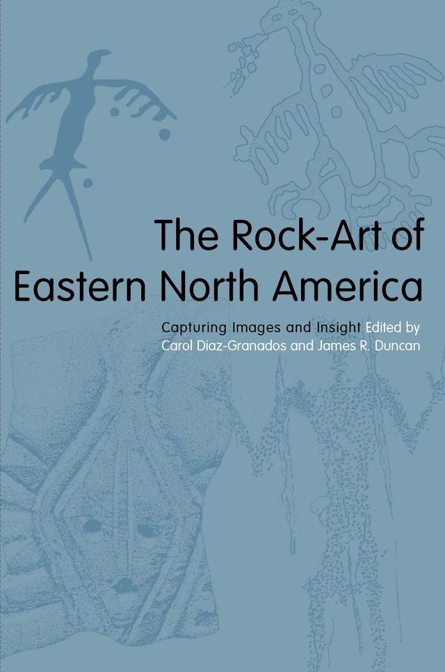  The Rock-Art of Eastern North America(Kobo/電子書)