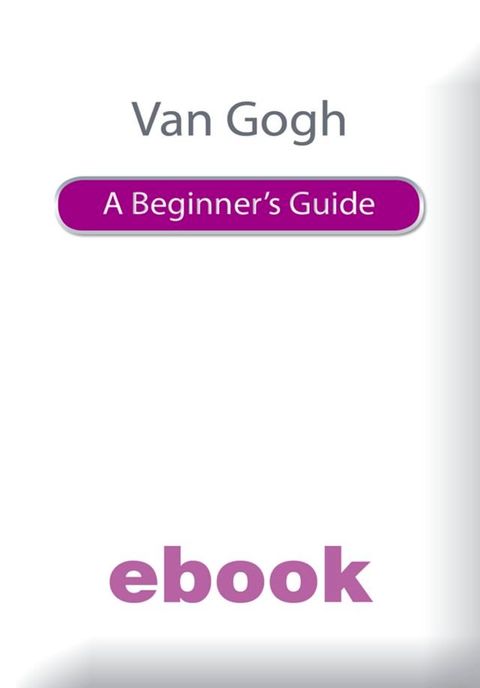 Van Gogh A Beg Guide(Kobo/電子書)