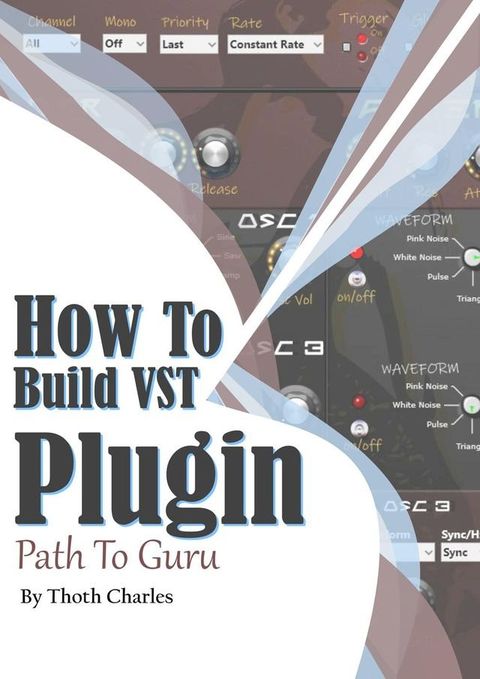 How to Build VST Plugin Path to Guru(Kobo/電子書)