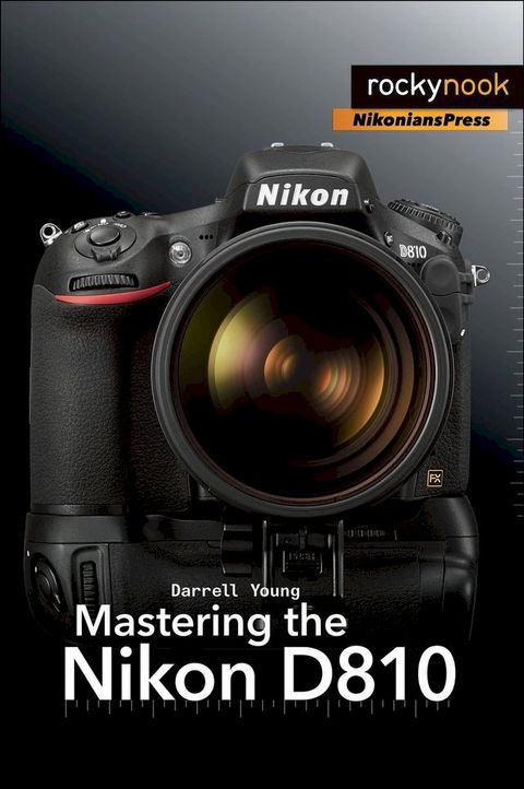 Mastering the Nikon D810(Kobo/電子書)