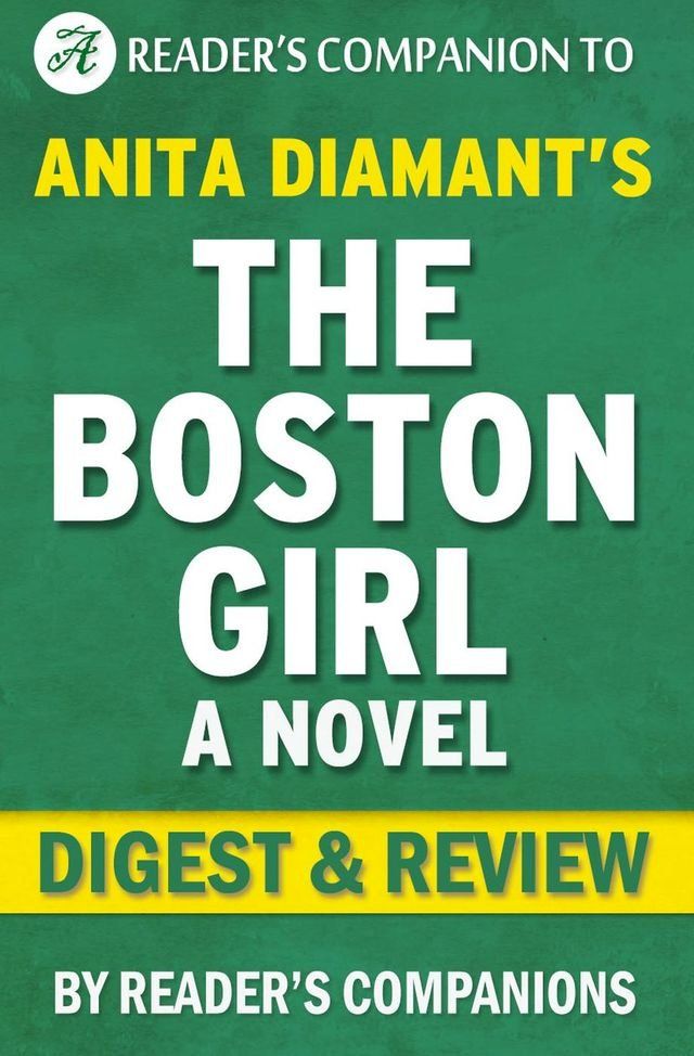  The Boston Girl: A Novel By Anita Diamant  Digest & Review(Kobo/電子書)