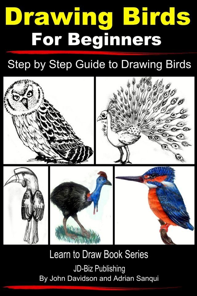  Drawing Birds for Beginners: Step by Step Guide to Drawing Birds(Kobo/電子書)