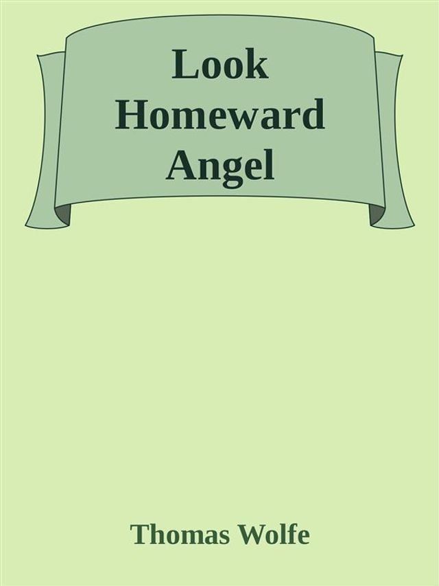  Look Homeward, Angel(Kobo/電子書)