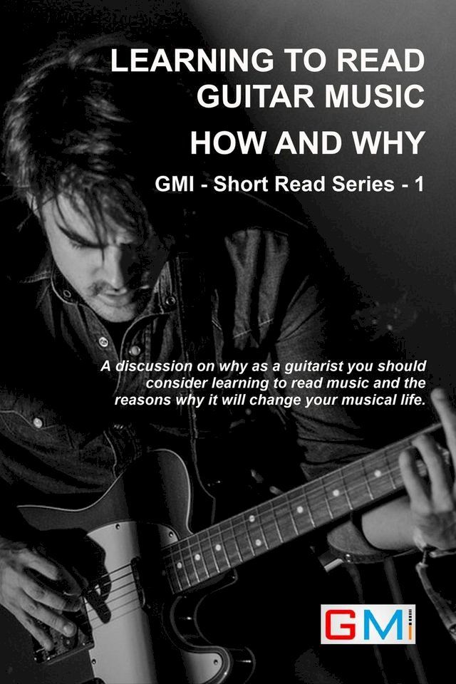  Learning To Read Guitar Music - Why & How(Kobo/電子書)