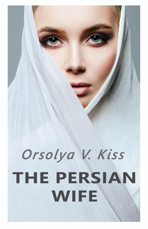 The Persian Wife(Kobo/電子書)