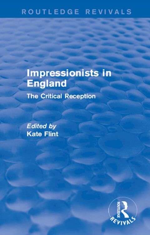 Impressionists in England (Routledge Revivals)(Kobo/電子書)