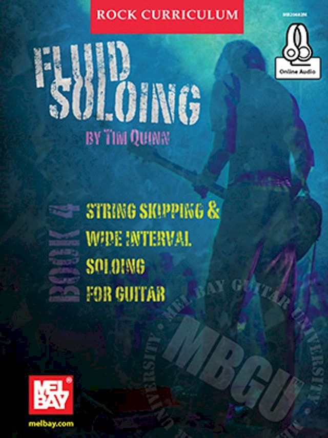  MBGU Rock Curriculum: Fluid Soloing, Book 4(Kobo/電子書)