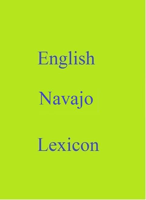 English Navajo Lexicon(Kobo/電子書)