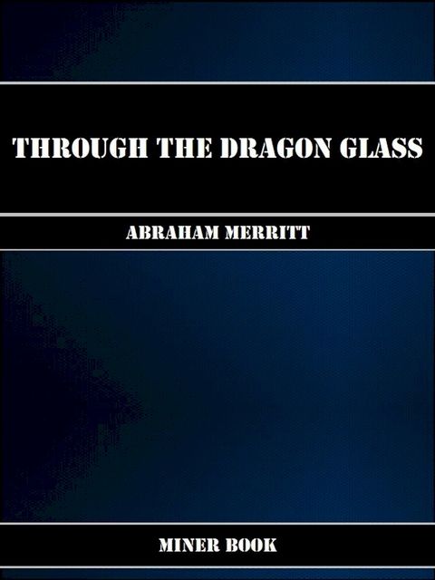 Through the Dragon Glass(Kobo/電子書)