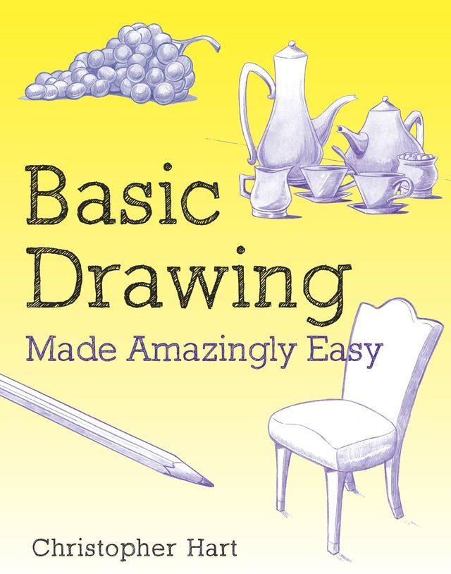  Basic Drawing Made Amazingly Easy(Kobo/電子書)