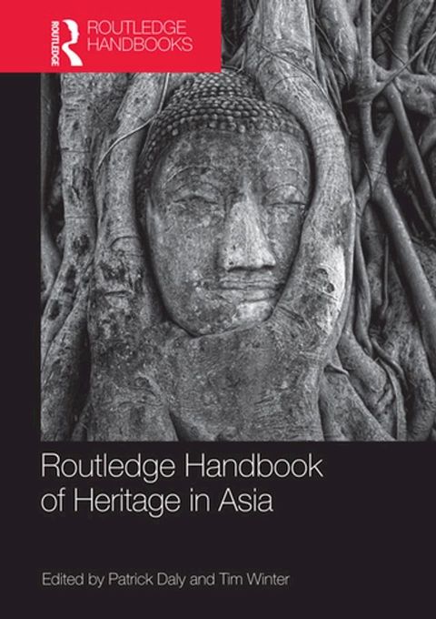 Routledge Handbook of Heritage in Asia(Kobo/電子書)