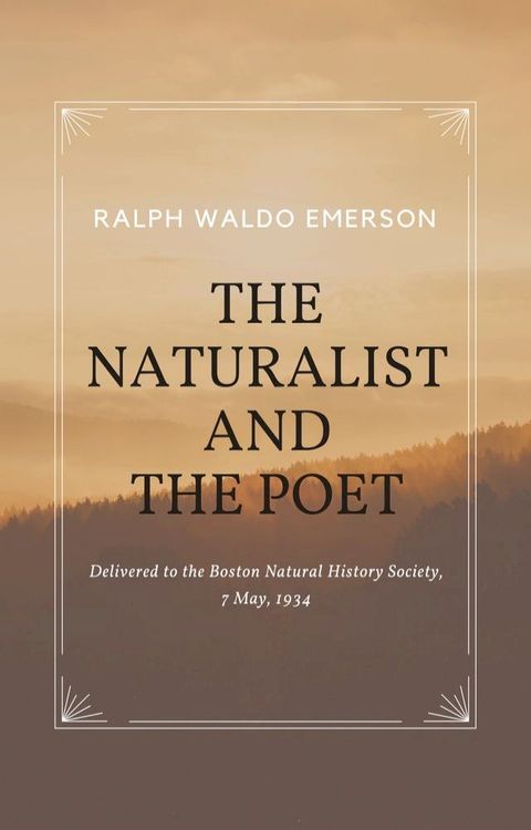 Essays by Ralph Waldo Emerson - The Naturalist and The Poet(Kobo/電子書)