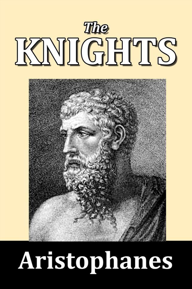  The Knights by Aristophanes(Kobo/電子書)