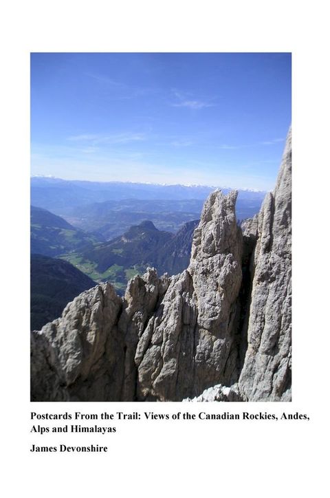 Postcards from the Trail:Views of the Canadian Rockies, Andes, Alps and Himalayas(Kobo/電子書)