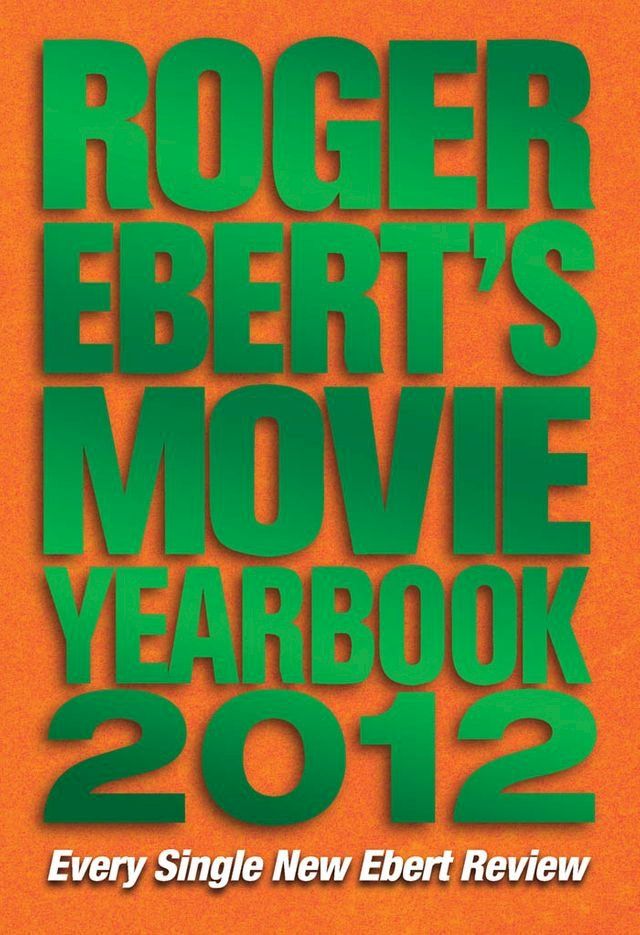  Roger Ebert's Movie Yearbook 2012(Kobo/電子書)