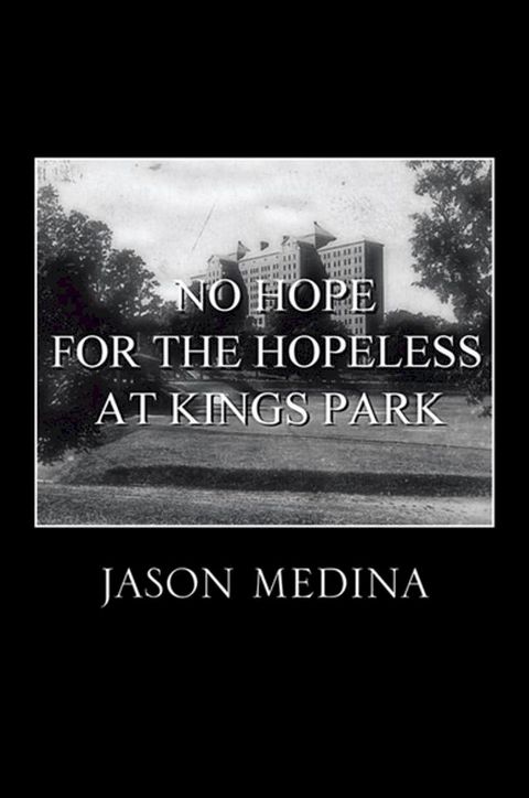 No Hope for the Hopeless at Kings Park(Kobo/電子書)