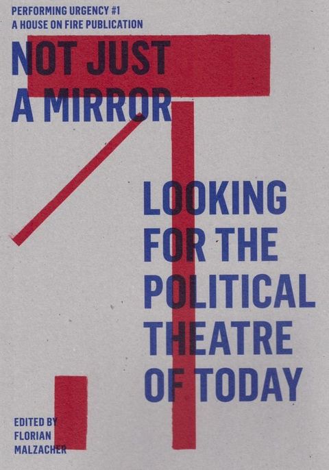 Not just a mirror. Looking for the political theatre today(Kobo/電子書)