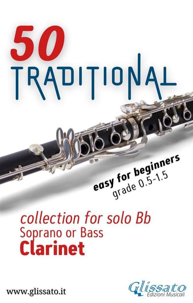  50 Traditional - collection for solo Bb Soprano or Bass Clarinet(Kobo/電子書)