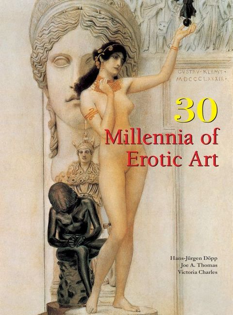 30 Millennia of Erotic Art(Kobo/電子書)