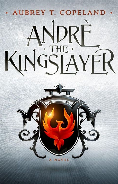 Andr&eacute;, the Kingslayer(Kobo/電子書)