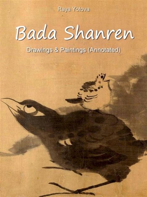 Bada Shanren: Drawings & Paintings (Annotated)(Kobo/電子書)